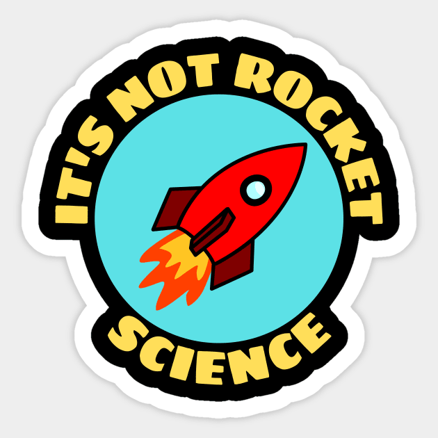 It's Not Rocket Science | Rocket Pun Sticker by Allthingspunny